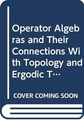 9780387156439: Operator Algebras and Their Connections With Topology and Ergodic Theory: Proceedings of the Oate Conference Held in Busteni, Romania, Aug. 29- Sept. 9, 1983