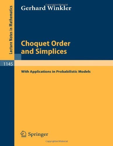 Beispielbild fr Choquet Order and Simplices With Applications in Probabilistic Models zum Verkauf von Powell's Bookstores Chicago, ABAA