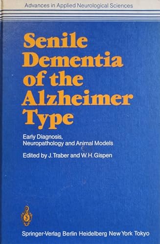 9780387157122: Senile Dementia of Alzheimer Type: Early Diagnosis, Neuropathology and Animal Models (Advances in Applied Neurological Sciences)