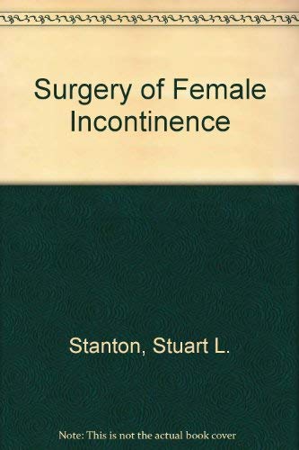 Stock image for Surgery of Female Incontinence for sale by Better World Books