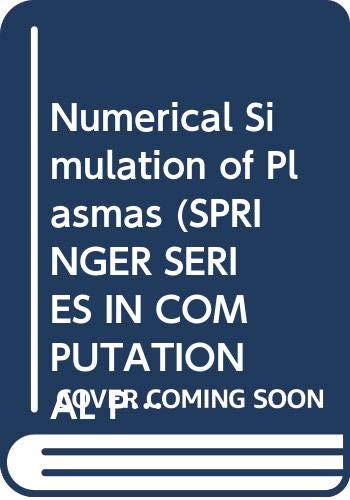 Stock image for Numerical Simulation of Plasmas (SPRINGER SERIES IN COMPUTATIONAL PHYSICS) for sale by HPB-Red