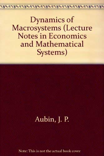 Imagen de archivo de Dynamics of Macrosystems.; (Lecture Notes in Economics and Mathematical Systems, 257.) a la venta por J. HOOD, BOOKSELLERS,    ABAA/ILAB