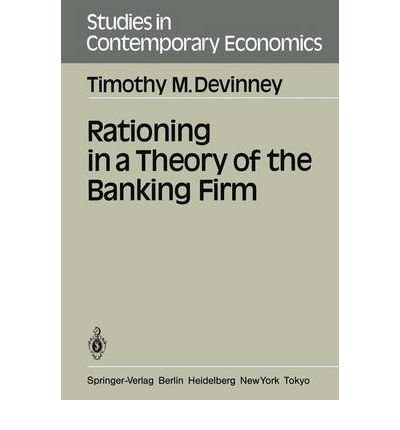 9780387160528: Rationing in a Theory of the Banking Firm (Studies in Contemporary Economics)