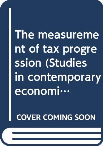 The measurement of tax progression (Studies in contemporary economics) (9780387160726) by Pfingsten, Andreas