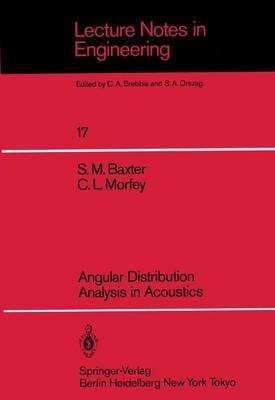 Stock image for Angular Distribution: Analysis in Acoustics (Lecture Notes in Engineering) Baxter, S. M. and Morfey, Christopher L. for sale by CONTINENTAL MEDIA & BEYOND