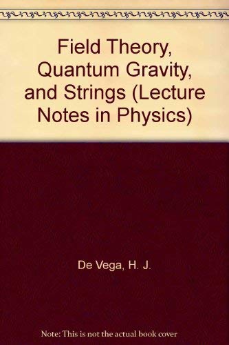Immagine dell'editore per Field Theory, Quantum Gravity, and Strings: Proceedings of a Seminar Series Held at DAPHE, Observatoire de Meudon, and LPTHE, Universit Pierre et Marie Curie, Paris, Between October 1984 and October 1985 [Lecture Notes in Physics 246] venduto da Tiber Books