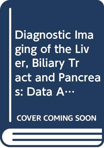 Beispielbild fr Diagnostic Imaging of the Liver Biliary Tract and Pancreas: Data analysis and Diagnostic Procedures zum Verkauf von P.C. Schmidt, Bookseller