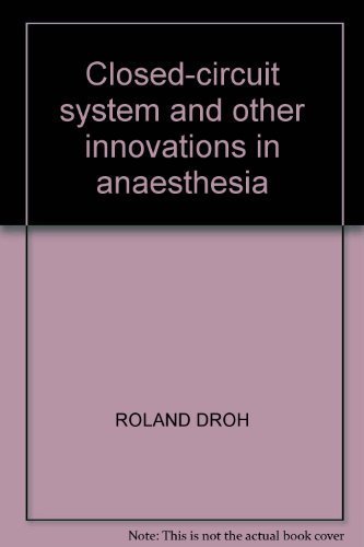 9780387166919: Closed-Circuit System and Other Innovations in Anaesthesia