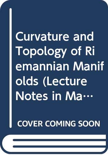 Stock image for Curvature and Topology of Riemannian Manifolds (Proceedings, Katata 1985) for sale by Row By Row Bookshop