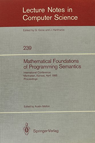 Image d'archives pour Mathematical Foundations of Programming Semantics (Lecture Notes in Computer Science, Vol 239) mis en vente par Zubal-Books, Since 1961