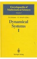 Dynamical Systems I (ENCYCLOPAEDIA OF MATHEMATICAL SCIENCES) (9780387170008) by Anosov, D. V.; Aranson, Samuel Kh; Arnold, V. I.; Bronshtejn, I. U.; Grines, V. Z.