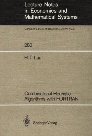 9780387171616: Combinatorial Heuristic Algorithms With Fortran (Lecture Notes in Economics & Mathematical Systems)