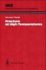 9780387172712: Fracture at High Temperatures