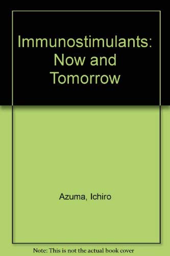 9780387173436: Immunostimulants: Now and Tomorrow