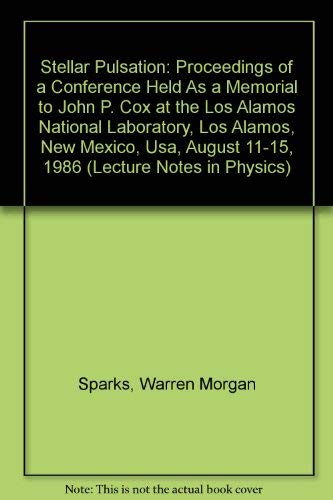 Beispielbild fr Stellar Pulsation: Proceedings of a Conference Held as a Memorial to John P. Cox at the Los Alamos National Laboratory, Los Alamos, New Mexico, USA, August 11-15, 1986 [Lecture Notes in Physics 274] zum Verkauf von Tiber Books