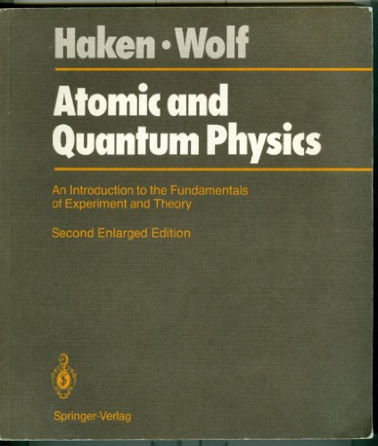 9780387177021: Atomic and quantum physics: An introduction to the fundamentals of experiment and theory