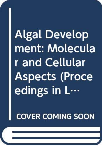 Stock image for Algal Development: Molecular and Cellular Aspects Proceedings In Life Sciences for sale by Books Puddle