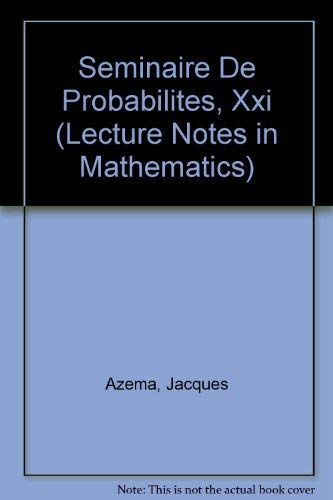9780387177687: Seminaire De Probabilites, Xxi (Lecture Notes in Mathematics)