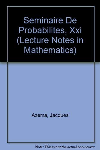 9780387177687: Seminaire De Probabilites, Xxi (Lecture Notes in Mathematics) (French and English Edition)