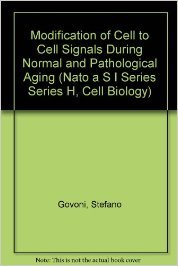 Modification of Cell to Cell Signals During Normal and Pathological Age (NATO ASI Ser.: Ecologica...