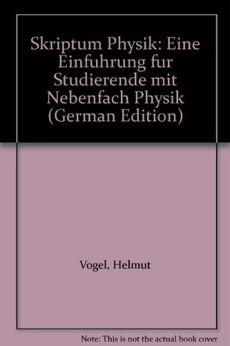 Beispielbild fr Skriptum Physik: Eine Einfuhrung Fur Studierende Mit Nebenfach Physik zum Verkauf von Buchpark