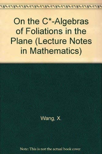 9780387179032: On the C*-Algebras of Foliations in the Plane (Lecture Notes in Mathematics)
