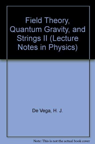 Immagine dell'editore per Field Theory, Quantum Gravity, and Strings II: Proceedings of a Seminar Series Held at DAPHE, Observatoire de Meudon, and LPTHE, Universit Pierre et Marie Curie, Paris, Between October 1985 and October 1986 [Lecture Notes in Physics 280] venduto da Tiber Books