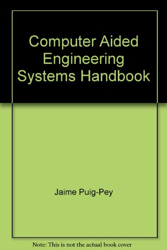Stock image for Computer Aided Engineering Systems Handbook for sale by Better World Books