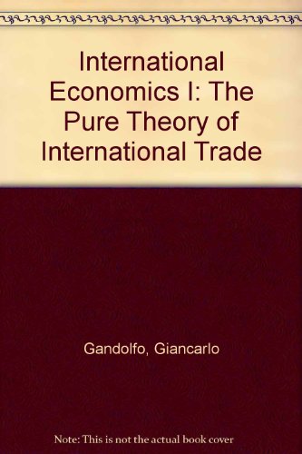 9780387179711: International Economics I: The Pure Theory of International Trade
