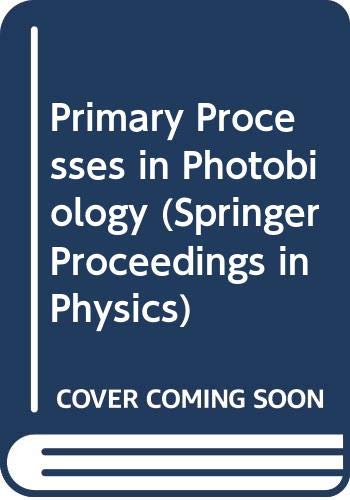 Stock image for Primary Processes in Photobiology (Springer Proceedings in Physics) for sale by Bookmans
