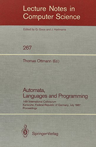 Beispielbild fr Lecture Notes in Computer Science Vol. 267 Automata, Languages, & Programming 14 International Colloquium Karlaruhe, Germany July 13-17, 1987 zum Verkauf von GloryBe Books & Ephemera, LLC