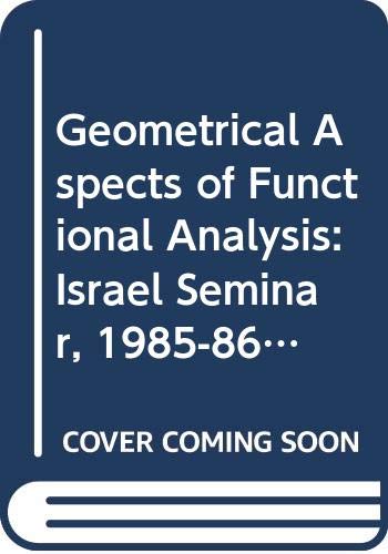 9780387181035: Geometrical Aspects of Functional Analysis: Israel Seminar, 1985-86 (Lecture Notes in Mathematics)
