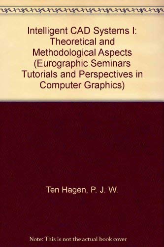 Immagine dell'editore per Intelligent CAD Systems I: Theoretical and Methodological Aspects (Eurographic Seminars Tutorials and Perspectives in Computer Graphics) venduto da Bookmonger.Ltd