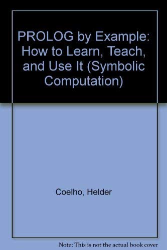 9780387183138: Prolog by Example: How to Learn, Teach and Use It