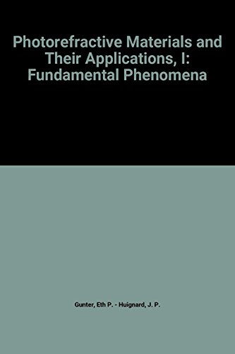 Stock image for Photorefractive Materials and Their Applications, I: Fundamental Phenomena (Topics in Applied Physics) for sale by Marbus Farm Books