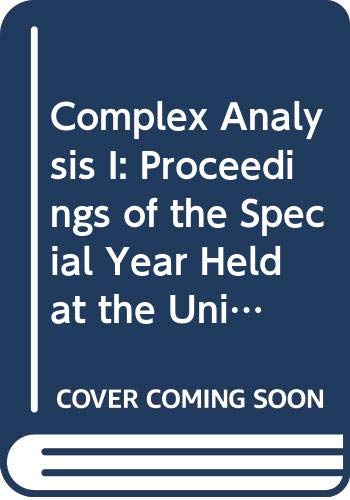 Beispielbild fr Lecture Notes in Mathematics Volume 1275: Complex Analysis 1-Proceedings of the Special Year held at the Univ. of Maryland, College Park, 1985-1986 zum Verkauf von GloryBe Books & Ephemera, LLC