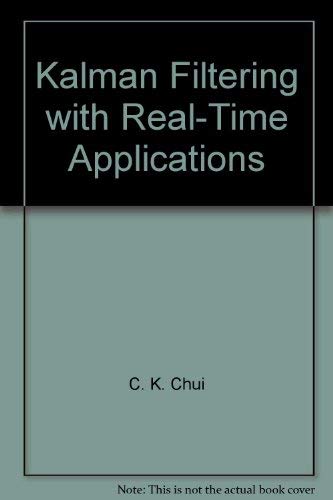 9780387183954: Kalman Filtering: with real-time applications