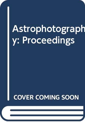 Beispielbild fr Astrophotography: Proceedings zum Verkauf von Zubal-Books, Since 1961