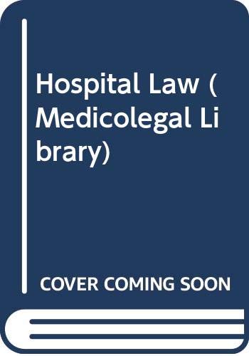 9780387186429: Hospital Law (Medicolegal Library)