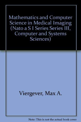 9780387186726: Mathematics and Computer Science in Medical Imaging
