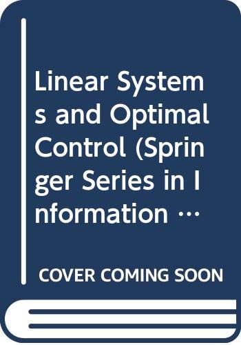 Linear Systems and Optimal Control (Springer Series in Information Sciences) (9780387187372) by Chui, C. K.; Chen, G.