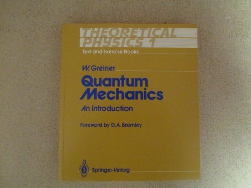 9780387187556: Quantum Mechanics: An Introduction (Theoretical Physics, Vol 1)