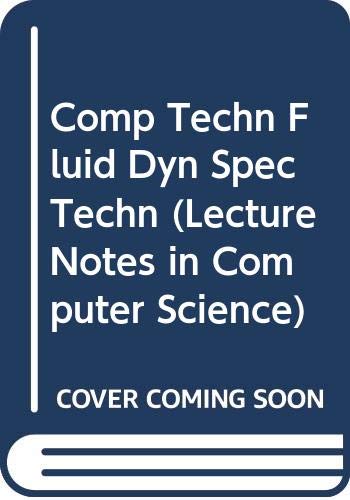 Computational Techniques for Fluid Dynamics Specific Techniques for Different Flow Categories (9780387187594) by Fletcher, C. A. J.
