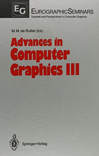 Advances in Computer Graphics, III (Eurographic Seminars)