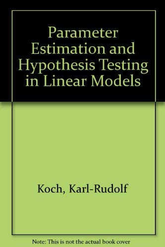 Stock image for Parameter Estimation And Hypothesis Testing In Linear Models for sale by Romtrade Corp.