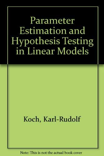 9780387188409: Parameter Estimation and Hypothesis Testing in Linear Models