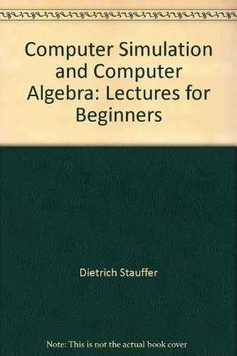 Stock image for Computer simulation and computer algebra: Lectures for beginners for sale by Best and Fastest Books