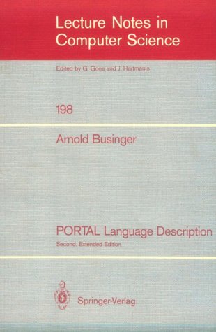 PORTAL Language Description.; Second, Extended Edition. (Lecture Notes in Computer Science, no. 1...