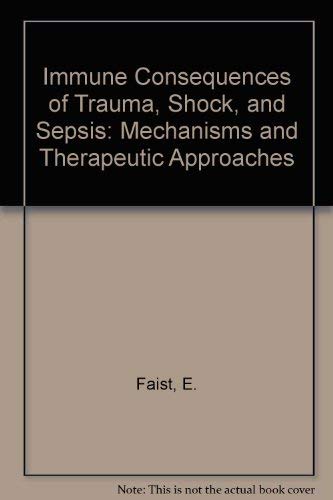 9780387190099: Immune Consequences of Trauma, Shock, and Sepsis: Mechanisms and Therapeutic Approaches