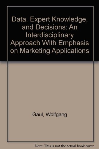 9780387190389: Data, Expert Knowledge, and Decisions: An Interdisciplinary Approach With Emphasis on Marketing Applications